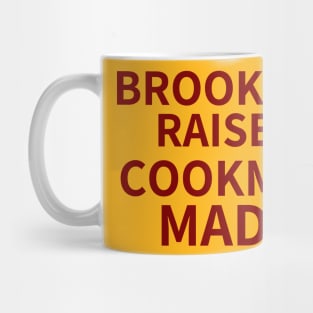 Brooklyn Raised Cookman Made (Bethune Cookman) 3 Mug